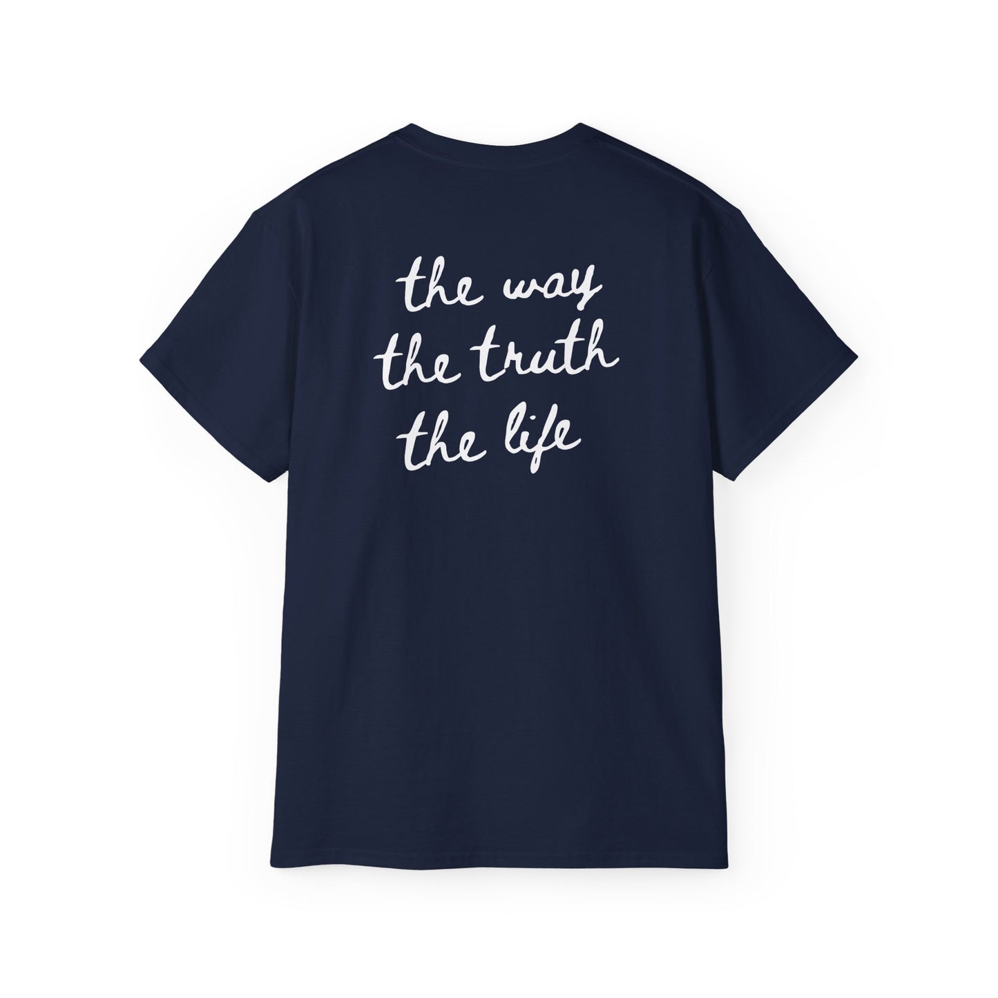 The way, The Truth, The Life Cotton Tee