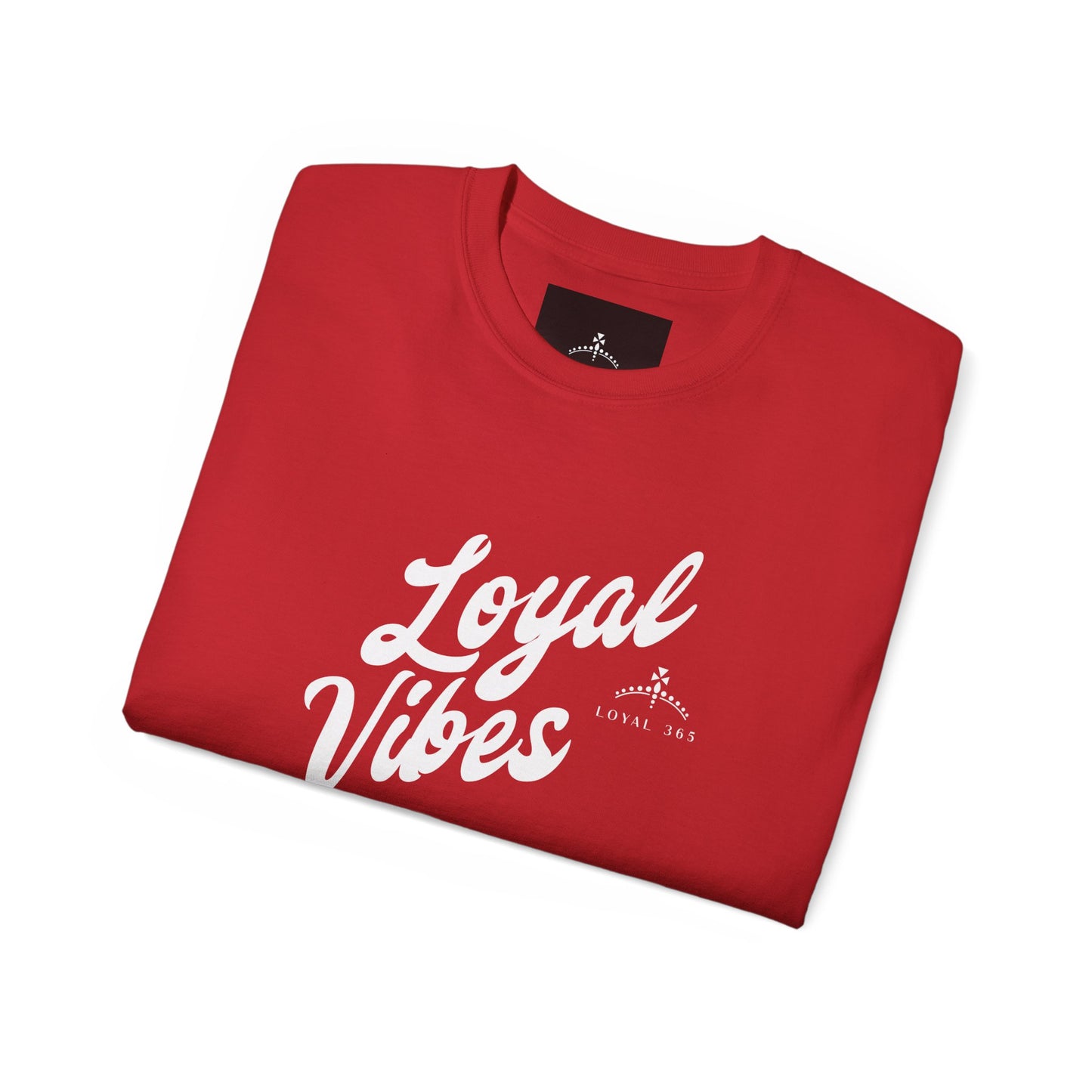 Loyal Vibes Ultra Cotton Tee