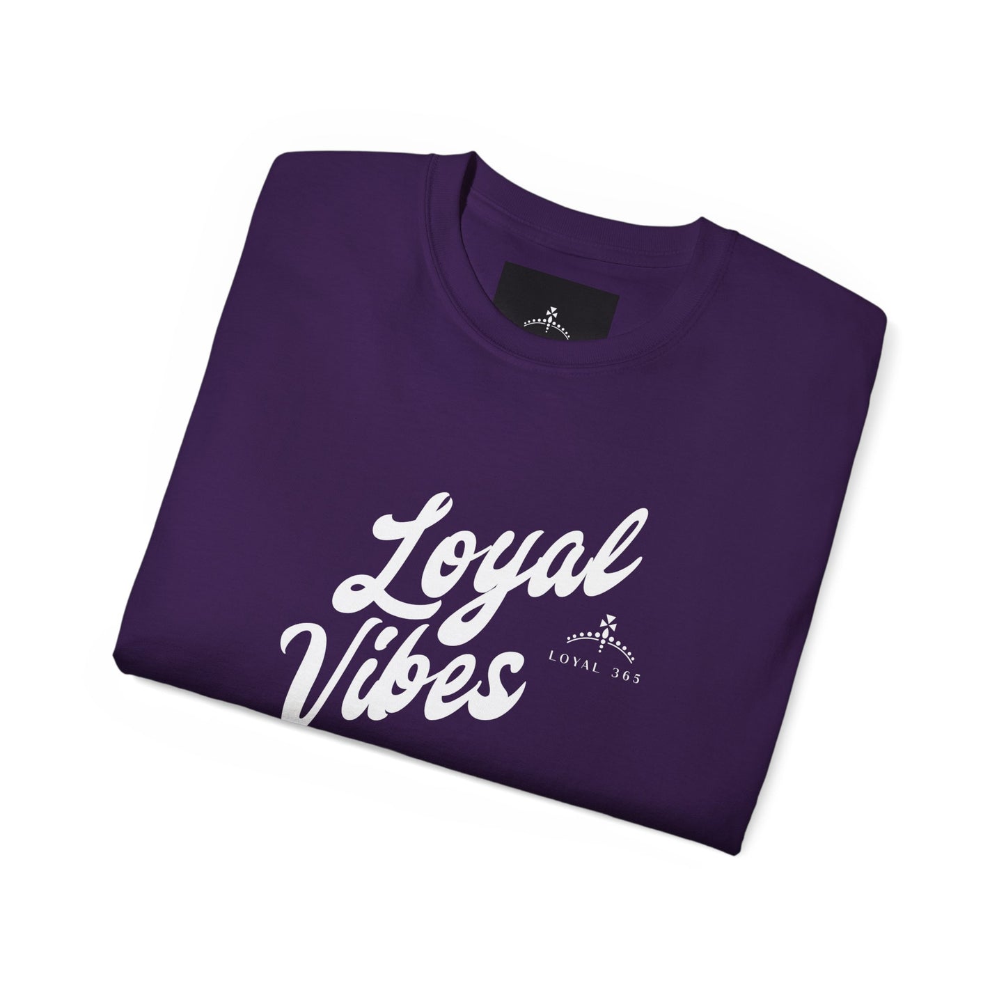Loyal Vibes Ultra Cotton Tee