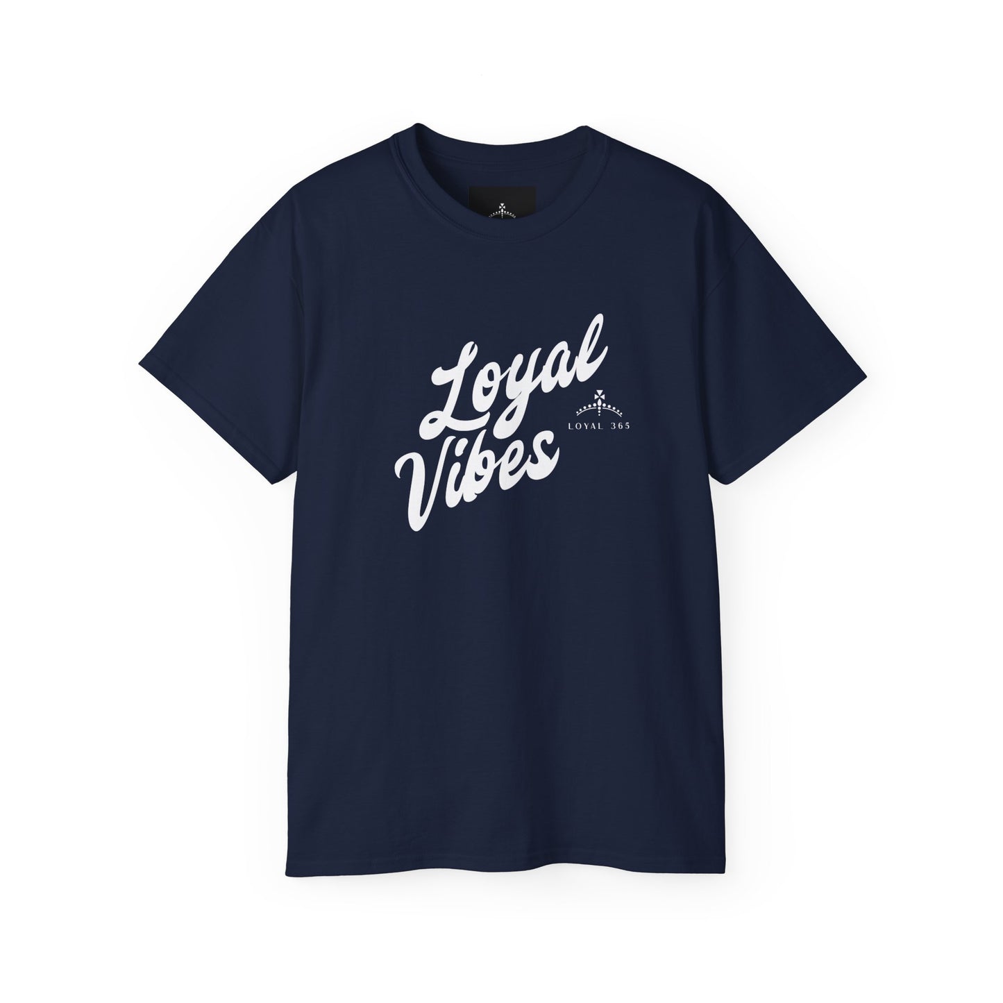 Loyal Vibes Ultra Cotton Tee