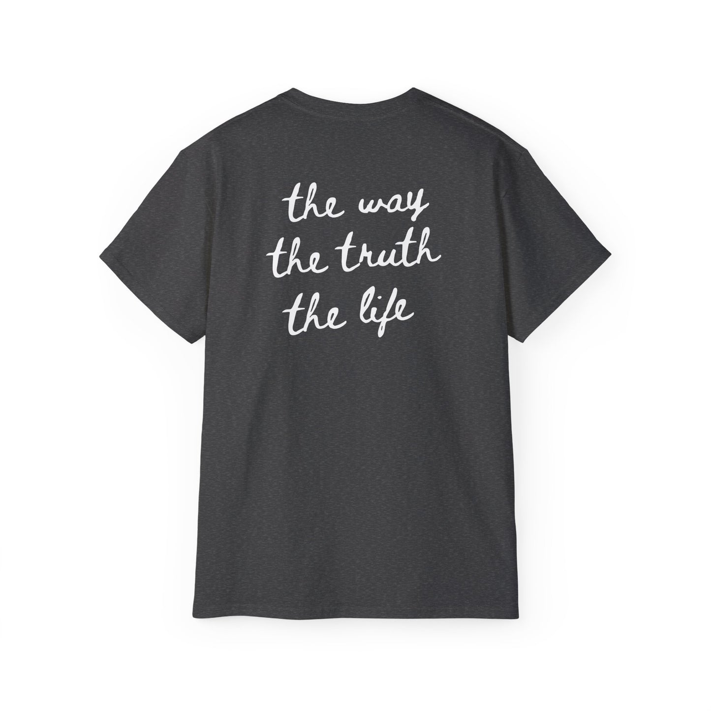 The way, The Truth, The Life Cotton Tee