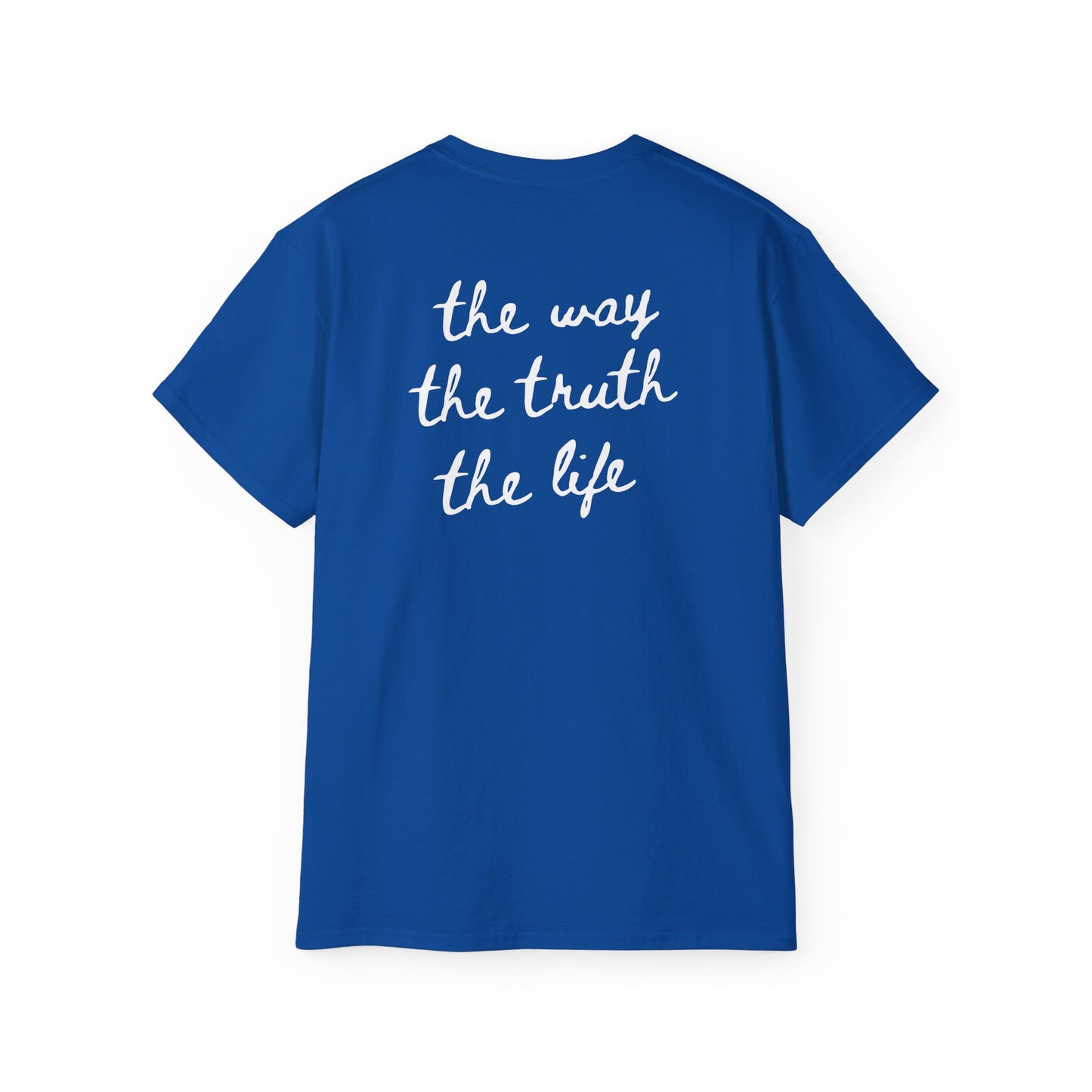 The way, The Truth, The Life Cotton Tee