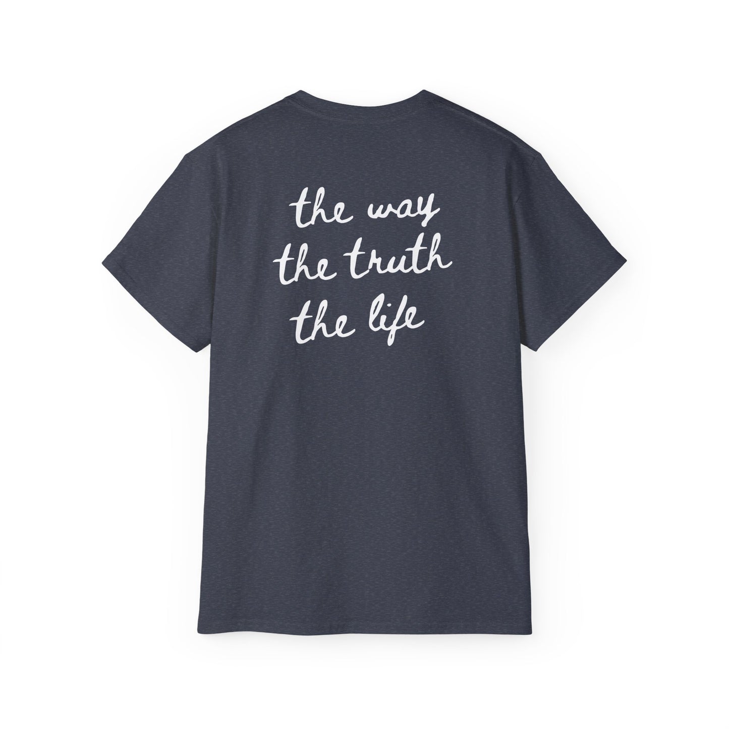 The way, The Truth, The Life Cotton Tee